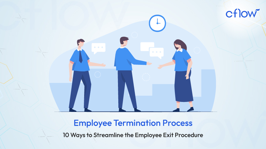 Employee Termination Process – 10 Ways to Streamline the Employee Exit Procedure