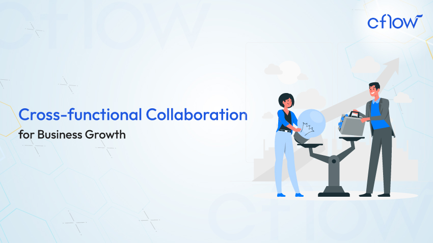Leveraging Cross-Functional Collaboration for Business Growth