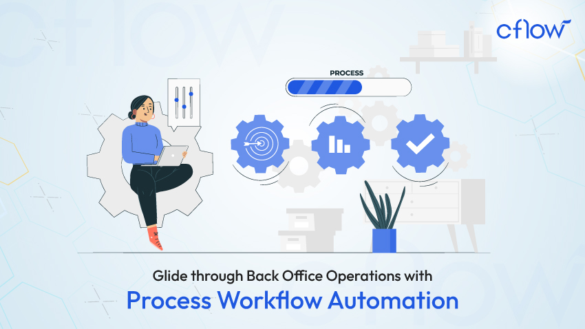 Glide through Back Office Operations with Process Automation